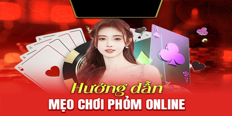 Mẹo chơi phỏm đơn giản bằng chiến thuật ghi nhớ lá bài