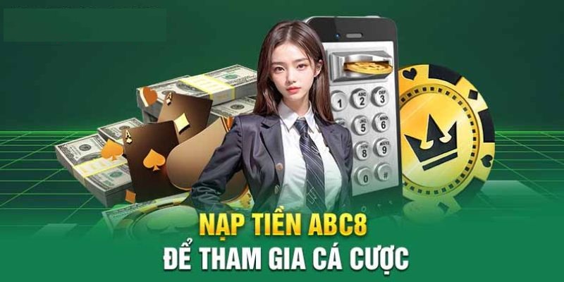 Giải đáp thắc mắc liên quan đến quy trình nạp tiền abc8